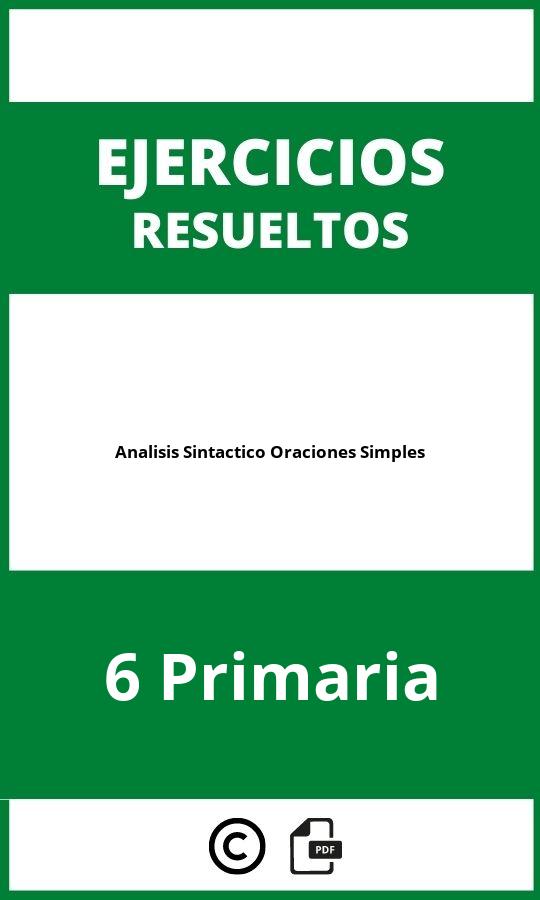 Analisis Sintactico Oraciones Simples 6 Primaria Ejercicios  PDF