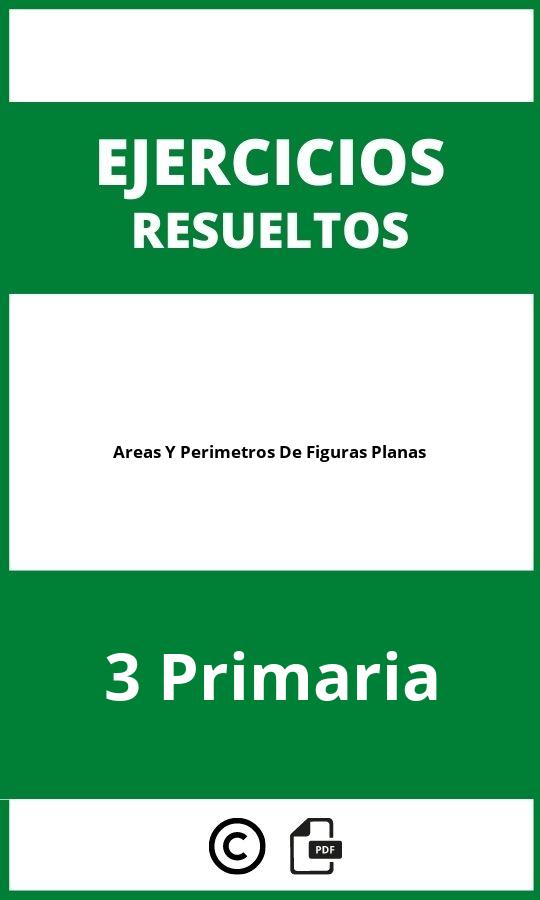 Areas Y Perimetros De Figuras Planas Ejercicios  PDF 3 Primaria