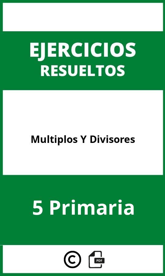 Ejercicios 5 Primaria Multiplos Y Divisores PDF