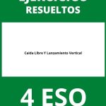 Ejercicios Caida Libre Y Lanzamiento Vertical 4 ESO PDF