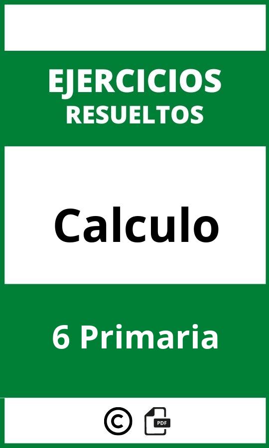 Ejercicios Calculo 6 Primaria PDF