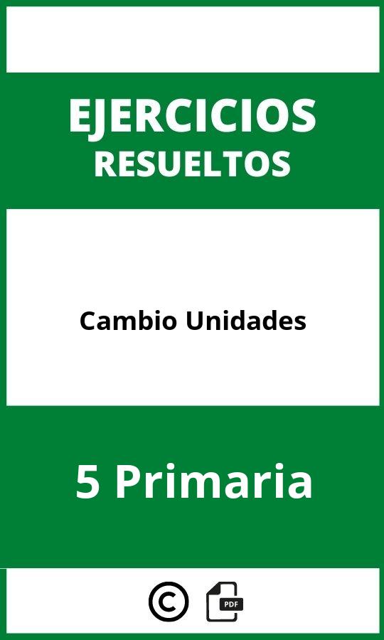 Ejercicios Cambio Unidades 5 Primaria PDF