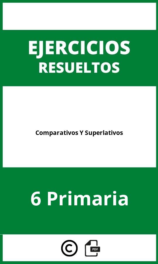 Ejercicios Comparativos Y Superlativos 6 Primaria PDF