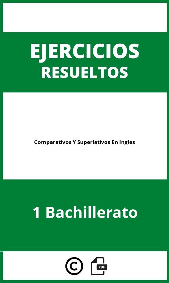 Ejercicios Comparativos Y Superlativos En Ingles PDF 1 Bachillerato