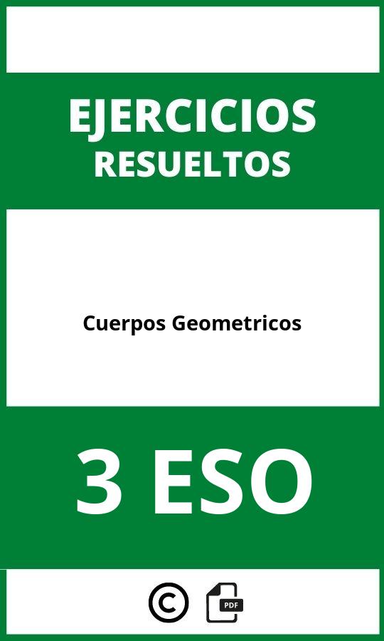 Ejercicios Cuerpos Geométricos 3 ESO PDF