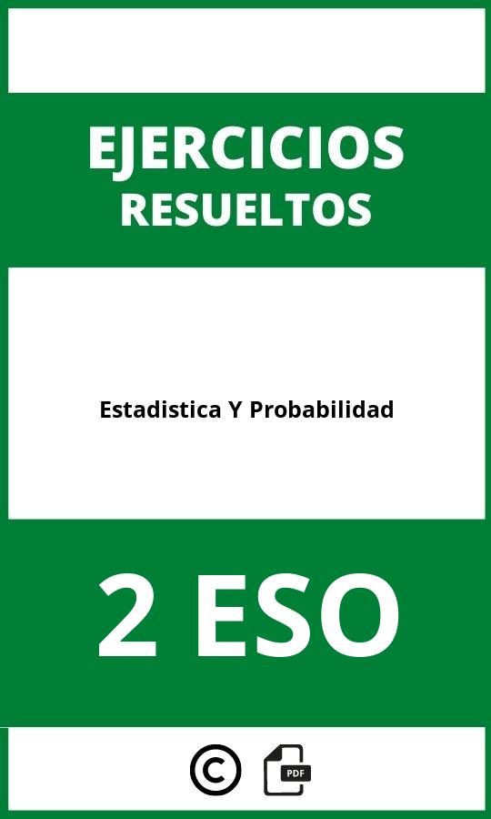 Ejercicios De Estadistica Y Probabilidad 2 ESO PDF