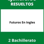 Ejercicios De Futuros En Ingles 2 Bachillerato PDF