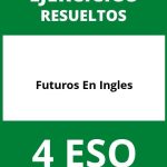 Ejercicios De Futuros En Ingles 4 ESO PDF