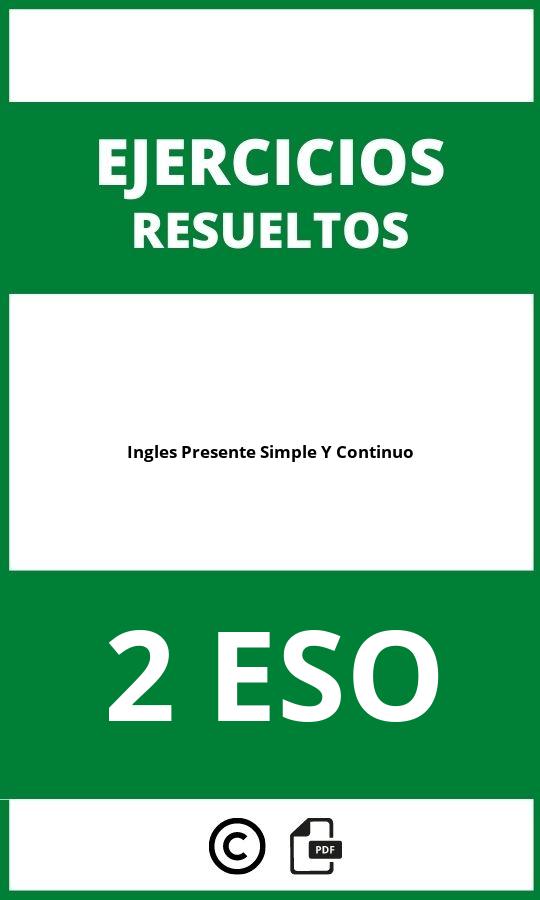 Ejercicios De Ingles Presente Simple Y Continuo 2 ESO PDF