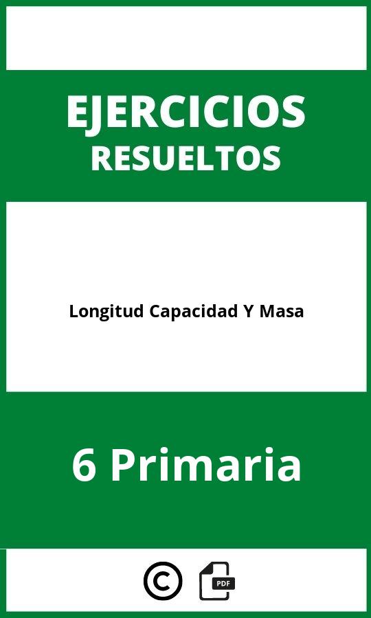 Ejercicios De Longitud Capacidad Y Masa 6 Primaria PDF