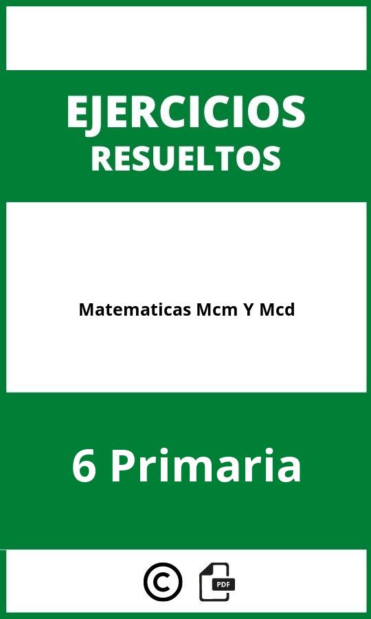 Ejercicios De Matematicas 6 Primaria Mcm Y Mcd PDF