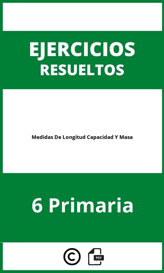 Ejercicios De Medidas De Longitud Capacidad Y Masa 6 Primaria PDF