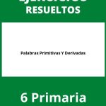 Ejercicios De Palabras Primitivas Y Derivadas 6 Primaria PDF