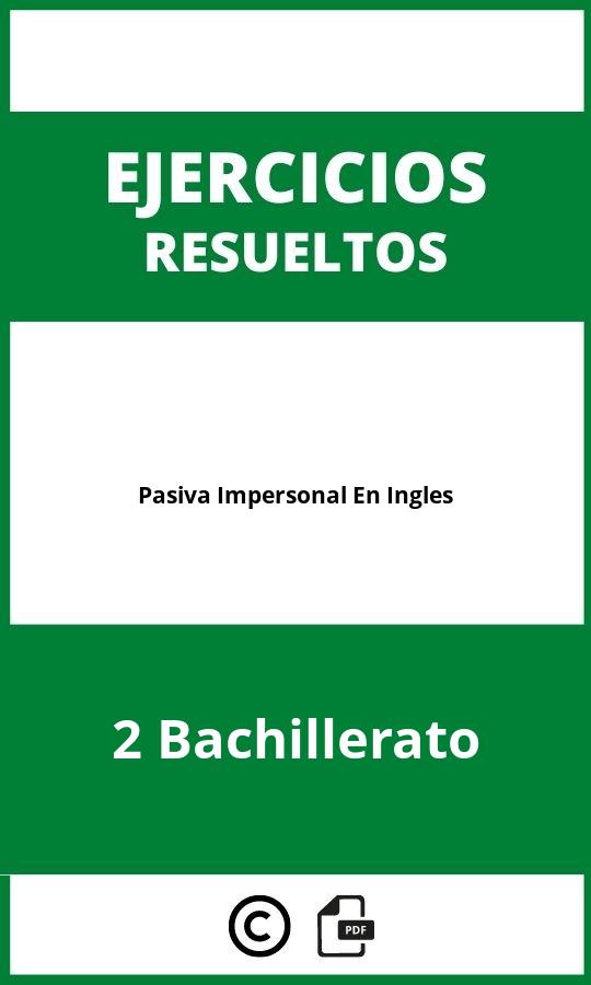 Ejercicios De Pasiva Impersonal En Ingles 2 Bachillerato  PDF