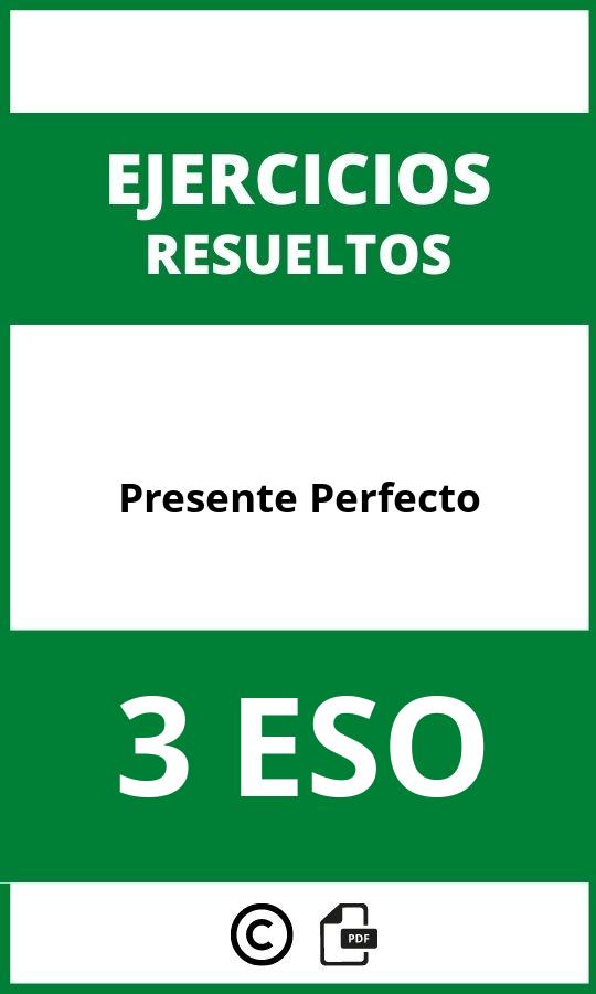 Ejercicios De Presente Perfecto 3 ESO PDF