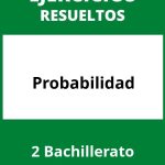 Ejercicios De Probabilidad 2 Bachillerato PDF