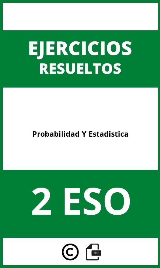 Ejercicios De Probabilidad Y Estadistica 2 ESO PDF