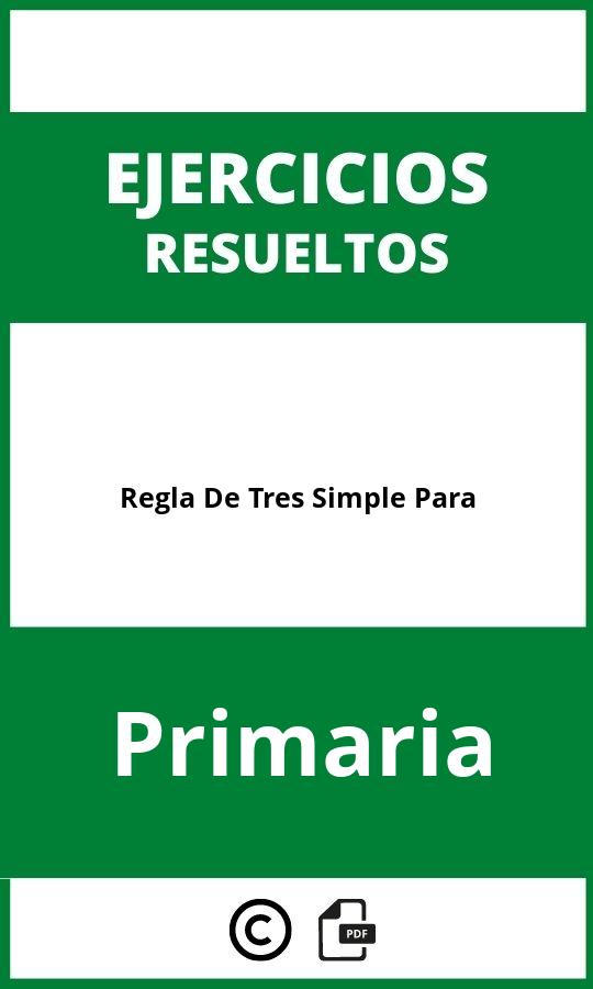 Ejercicios De Regla De Tres Simple Para Primaria PDF