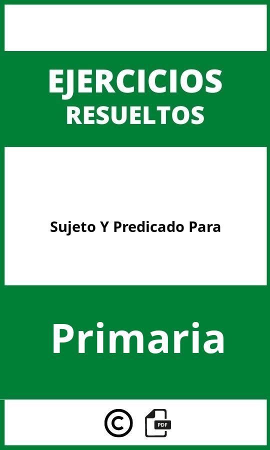 Ejercicios De Sujeto Y Predicado Para Primaria PDF