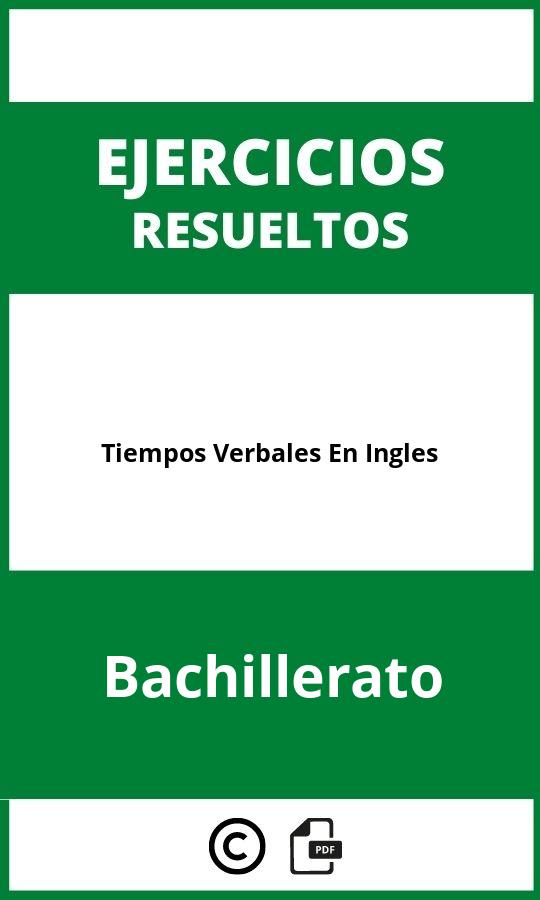 Ejercicios De Tiempos Verbales En Ingles Bachillerato PDF