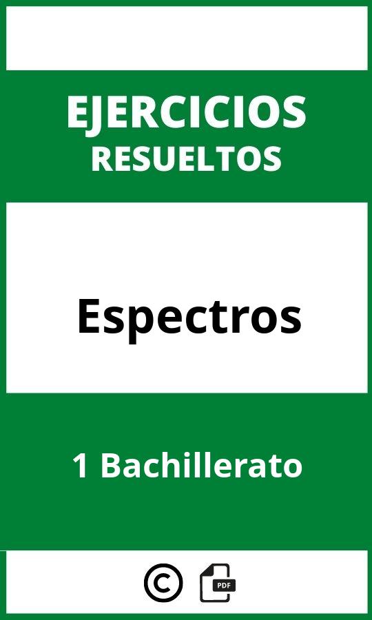 Ejercicios Espectros 1 Bachillerato PDF