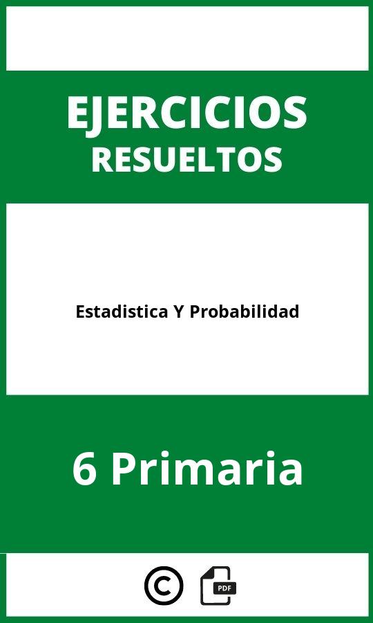 Ejercicios Estadistica Y Probabilidad 6 Primaria PDF