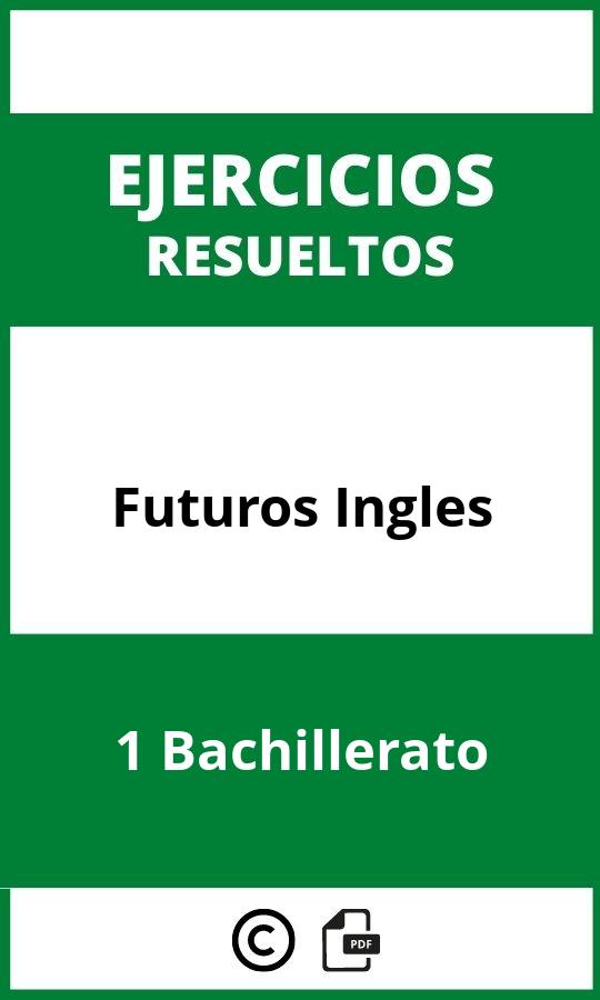 Ejercicios Futuros Ingles 1 Bachillerato PDF