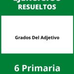 Ejercicios Grados Del Adjetivo 6 Primaria PDF