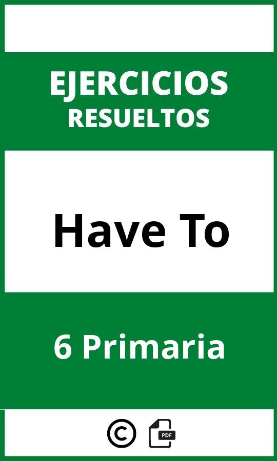 Ejercicios Have To 6 Primaria PDF