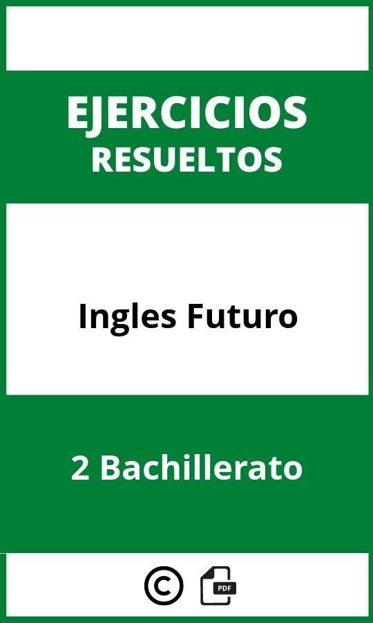 Ejercicios Ingles Futuro 2 Bachillerato PDF