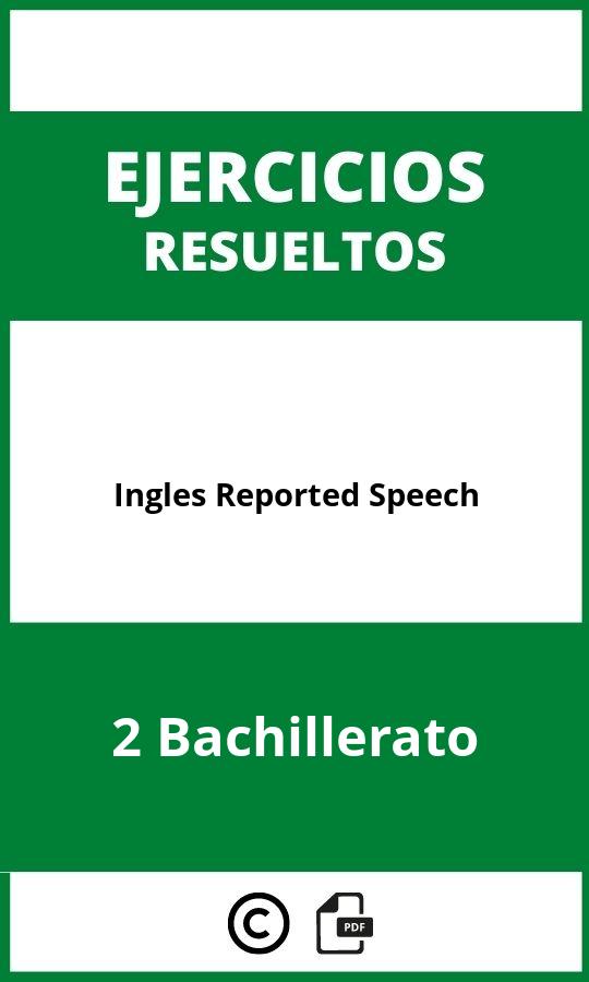 Ejercicios Ingles Reported Speech 2 Bachillerato PDF