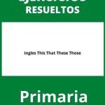 Ejercicios Ingles This That These Those Primaria PDF