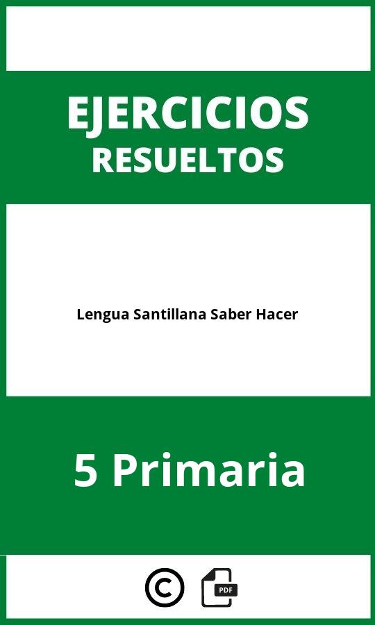 Ejercicios Lengua 5 Primaria Santillana Saber Hacer PDF