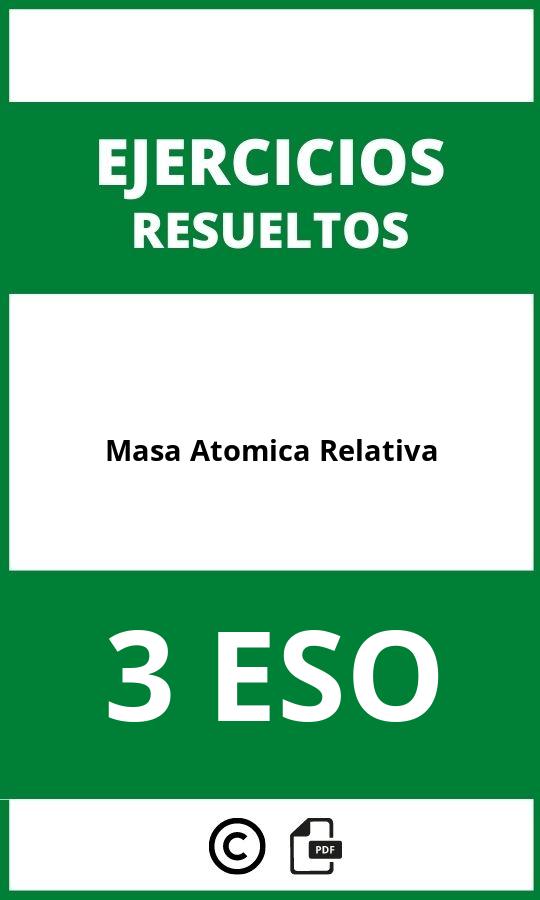 Ejercicios Masa Atomica Relativa 3 ESO PDF