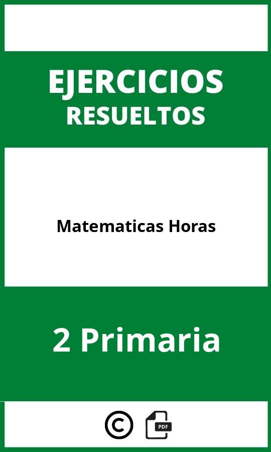 Ejercicios Matematicas 2 Primaria Horas PDF