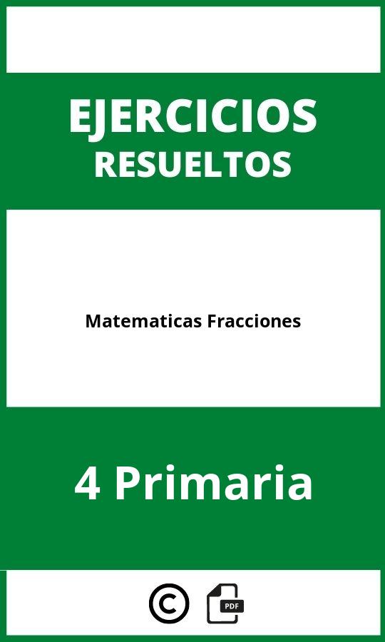 Ejercicios Matematicas 4 Primaria PDF Fracciones