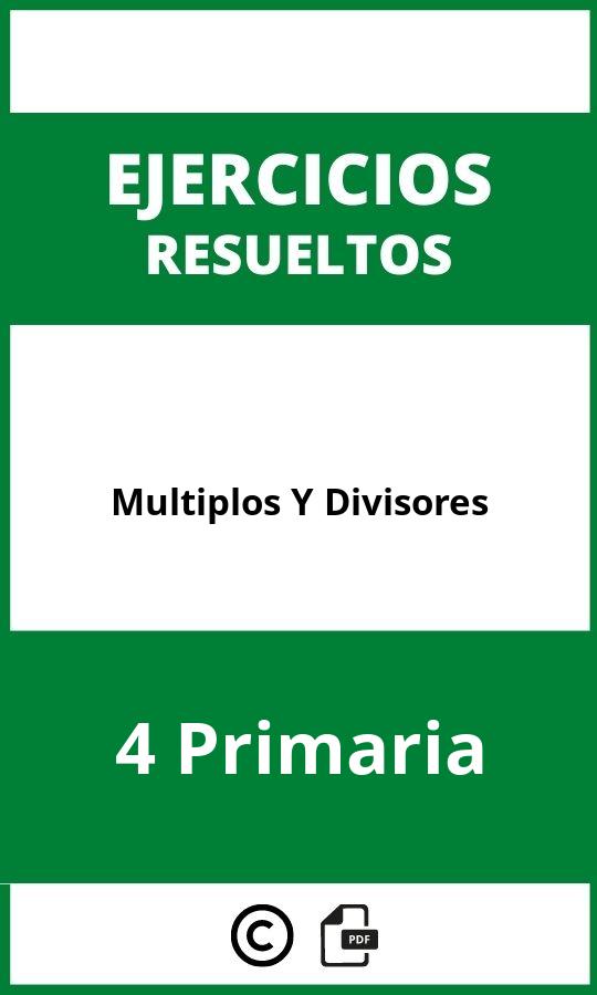 Ejercicios Multiplos Y Divisores 4 Primaria PDF