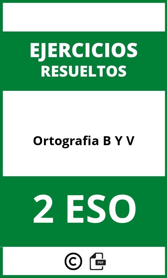 Ejercicios Ortografia B Y V 2 ESO PDF 2024