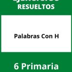 Ejercicios Palabras Con H 6 Primaria PDF