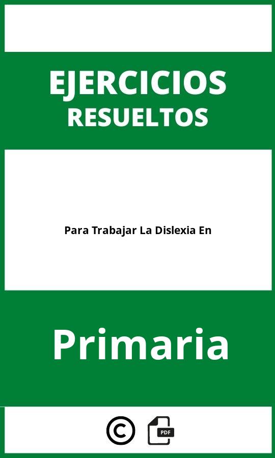 Ejercicios Para Trabajar La Dislexia En Primaria PDF