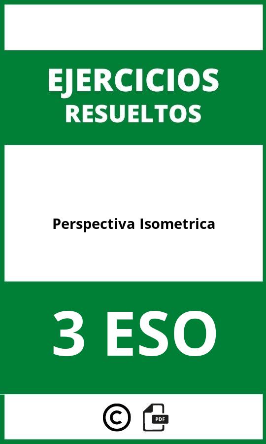 Ejercicios Perspectiva Isometrica 3 ESO PDF