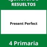 Ejercicios Present Perfect 4 Primaria PDF