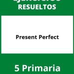 Ejercicios Present Perfect 5 Primaria PDF