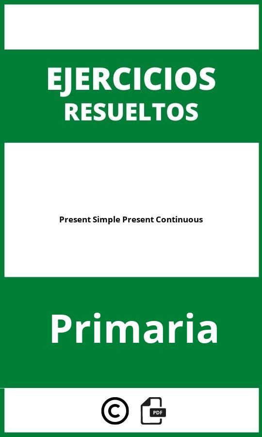 Ejercicios Present Simple Present Continuous PDF Primaria