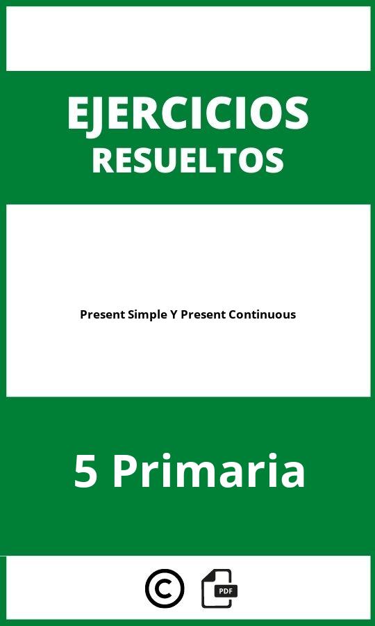 Ejercicios Present Simple Y Present Continuous 5 Primaria PDF
