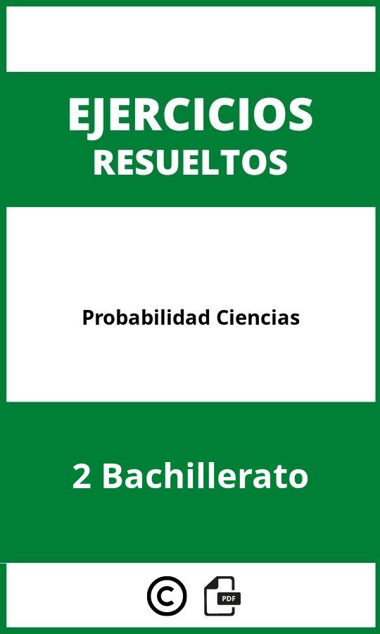 Ejercicios Probabilidad 2 Bachillerato Ciencias PDF