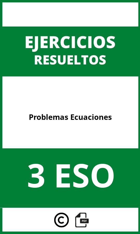 Ejercicios Problemas Ecuaciones 3 ESO PDF