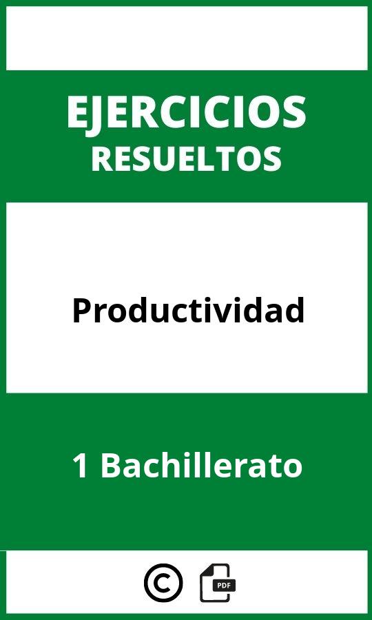 Ejercicios Productividad 1 Bachillerato PDF