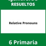 Ejercicios Relative Pronouns 6 Primaria PDF