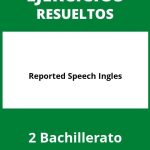 Ejercicios Reported Speech Ingles 2 Bachillerato PDF